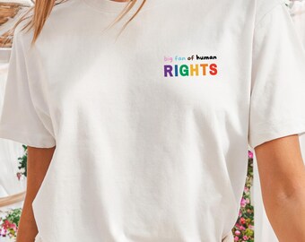 Big Fan of Human Rights Shirt | equality t-shirt | Everyone Welcome | social justice | Anti Populism Gifts