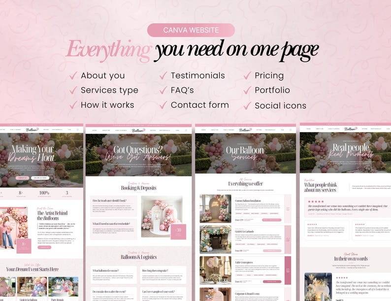 May include: A website design with a pink and white color scheme. The text reads "Everything you need on one page" and includes sections for About You, Services, Testimonials, and more. The website showcases balloon decor.