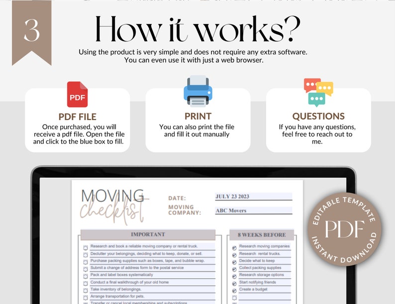 May include: A digital checklist for moving, with a screen showing the checklist and a section for important dates and the moving company. The checklist includes tasks like researching moving companies, decluttering belongings, and packing boxes. The date is July 23, 2023, and the moving company is ABC Movers. The image also includes a PDF icon with the text "Editable Template PDF Instant Download".