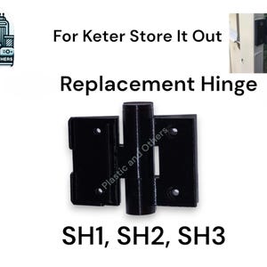 Può includere: Cerniera di ricambio nera per unità di stoccaggio Keter Store It Out. L'immagine mostra un primo piano della cerniera con il testo "Replacement Hinge" e "SH1, SH2, SH3". Il logo "Plastic and Others" è visibile.