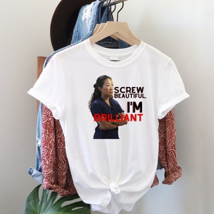 Screw beautiful, I&#39;m brilliant tee shirt, Grey&#39;s Anatomy, Christina Yang