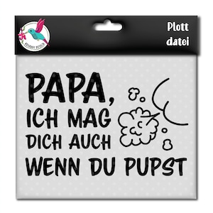 Papa pupsen | witzig | Geschenk für Vatertag | png svg | Plottdatei zum Plotten mit Papier, Vinyl- oder Flexfolie | Motiv zum Gravieren