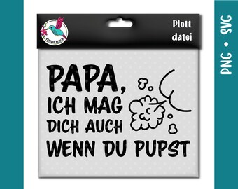 Papa pupsen | witzig | Geschenk für Vatertag | png svg | Plottdatei zum Plotten mit Papier, Vinyl- oder Flexfolie | Motiv zum Gravieren