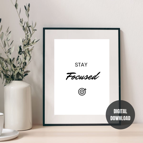 Stay Focused Printable Wall Art, Focus Sign, Motivational Wall Art, Mental Health, Motivational Inspirational Print, Instant Download