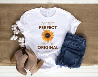 Camiseta Girasol Mama, No soy perfecto pero soy original, camiseta unisex Jersey de manga corta con cuello en V