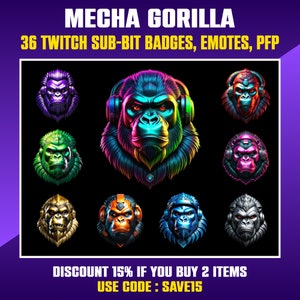 May include: A set of 36 Twitch sub-bit badges, emotes, and profile pictures featuring a stylised, colourful, metallic gorilla with headphones. The text "MECHA GORILLA" is at the top of the image. The text "DISCOUNT 15% IF YOU BUY 2 ITEMS" and "USE CODE: SAVE15" is at the bottom of the image.