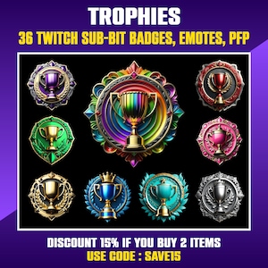 May include: A set of 36 Twitch sub-bit badges, emotes, and profile pictures featuring gold, silver, and colorful trophy cups with different designs. The text "TROPHIES" and "36 TWITCH SUB-BIT BADGES, EMOTES, PFP" is at the top of the image. The text "DISCOUNT 15% IF YOU BUY 2 ITEMS" and "USE CODE: SAVE15" is at the bottom of the image.