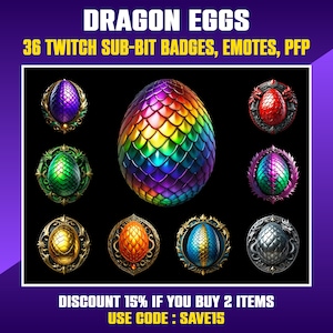 May include: 36 Twitch sub-bit badges, emotes, and profile picture frames featuring dragon eggs in various colors and designs. The text "DRAGON EGGS" is at the top of the image. The text "DISCOUNT 15% IF YOU BUY 2 ITEMS" and "USE CODE: SAVE15" is at the bottom of the image.
