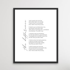 May include: A black and white printable wall art print with a poem about the importance of taking time to pray. The poem is titled "The difference".