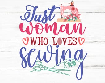 Apenas uma mulher que ama costurar SVG, Apenas uma mulher que ama costurar PNG, Apenas uma mulher que ama costurar arquivos de design