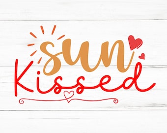 Sunkissed SVG, Sunkissed PNG, Sunkissed Design Files, Sunkissed Bundle, Sunkissed Designs