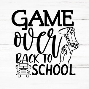 Game Over Ritorno a scuola SVG, Game Over Ritorno a scuola PNG, File di progettazione Game Over Ritorno a scuola, Bundle Game Over Ritorno a scuola