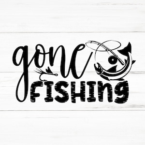 Gone Fishing SVG, Gone Fishing PNG, Gone Fishing Design Files, Gone Fishing Bundle, Gone Fishing Designs