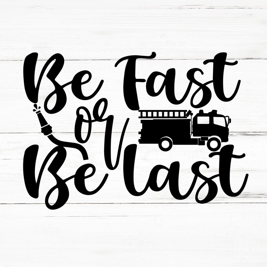 Be Fast or Be Last SVG, Be Fast or Be Last PNG, Be Fast or Be Last ...