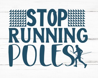 Puede incluir: Un diseño gráfico azul y blanco con el texto "STOP RUNNING POLES" y una silueta de una persona corriendo con bastones.