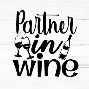 SVG de Partner In Wine, PNG de Partner In Wine, Archivos de diseño de Partner In Wine, Paquete de Partner In Wine, Diseños de Partner In Wine