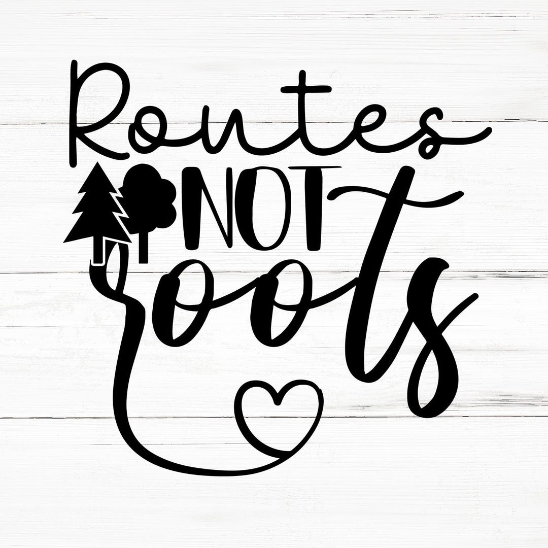 Routes Not Roots SVG, Routes Not Roots PNG, Routes Not Roots Design ...