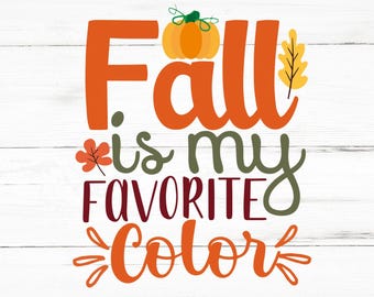 Fall Is My Favorite Color SVG, Fall Is My Favorite Color PNG, Fall Is My Favorite Color Design Files, Fall Is My Favorite Color Bundle