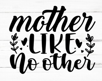Mãe como nenhuma outra SVG, Mãe como nenhuma outra PNG, Arquivos de design de Mãe como nenhuma outra, Pacote de Mãe como nenhuma outra