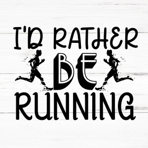 I’d Rather Be Running SVG, I’d Rather Be Running PNG, I’d Rather Be Running Design Files, I’d Rather Be Running Bundle