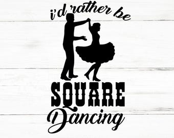 I’d Rather Be Square Dancing SVG, I’d Rather Be Square Dancing PNG, I’d Rather Be Square Dancing Design Files