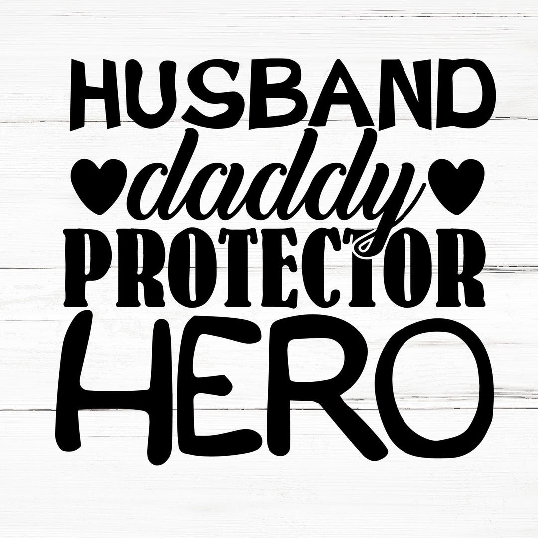 Husband Daddy Protector Hero SVG, Husband Daddy Protector Hero PNG ...