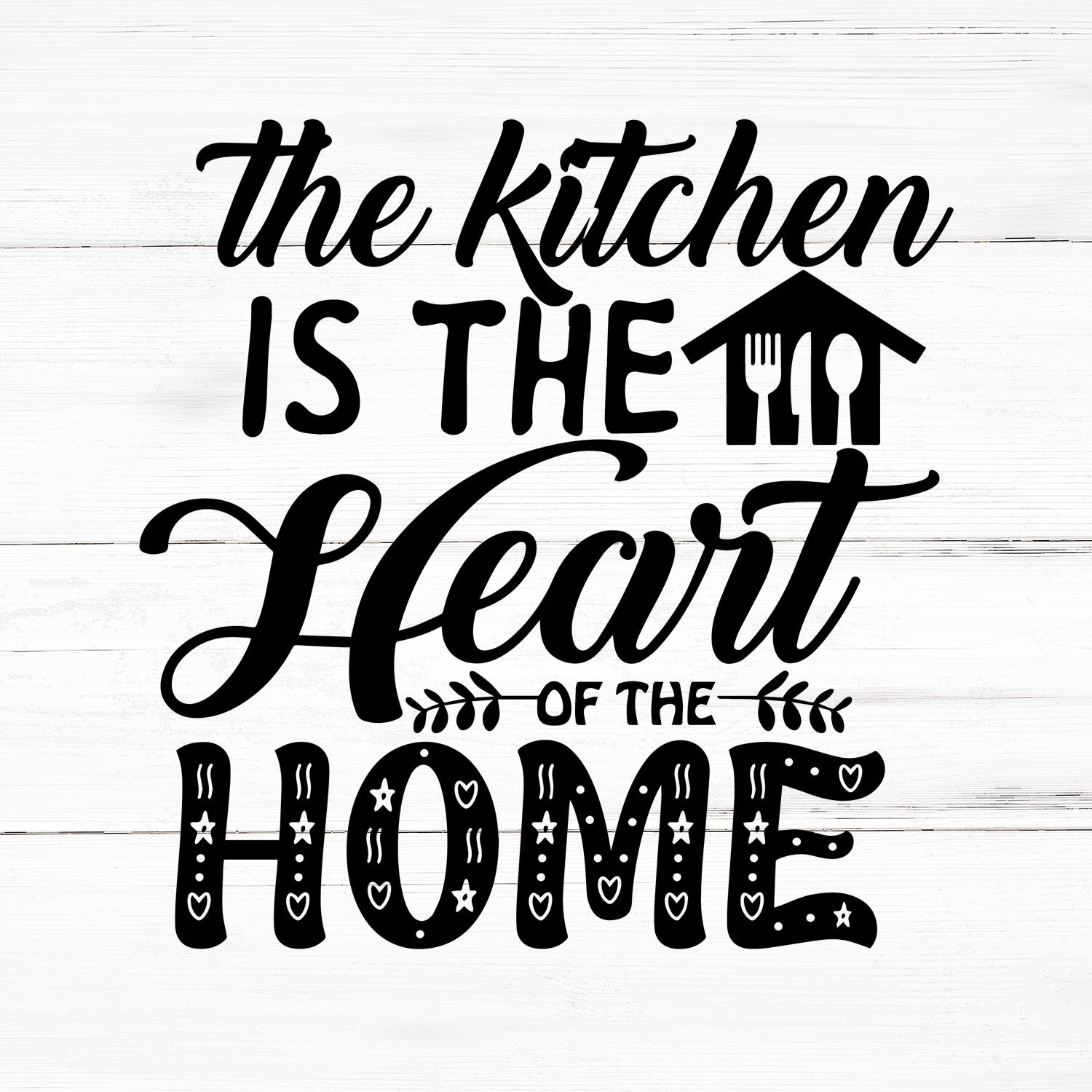 The Kitchen is the Heart of the Home SVG, the Kitchen is the Heart of ...