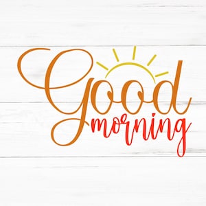 Buenos días SVG, Buenos días PNG, Archivos de diseño de buenos días, Paquete de buenos días, Diseños de buenos días