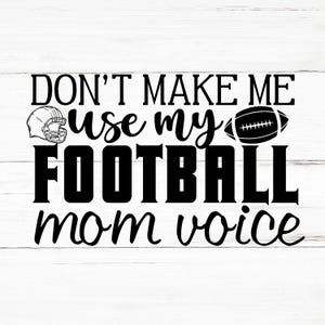 Lass mich nicht meine Football Mom Stimme SVG benutzen, Lass mich nicht meine Football Mom Stimme benutzen PNG