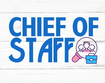 Chief Of Staff SVG, Chief Of Staff PNG, Chief Of Staff Design Files, Chief Of Staff Bundle, Chief Of Staff Designs