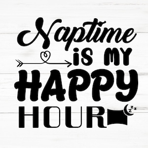 Naptime Is My Happy Hour SVG, Naptime Is My Happy Hour PNG, Naptime Is My Happy Hour ontwerpbestanden, Naptime Is My Happy Hour-bundel