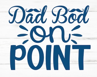 Dad Bod On Point SVG, Dad Bod On Point PNG, Dad Bod On Point Design Files, Dad Bod On Point Bundle, Dad Bod On Point Designs