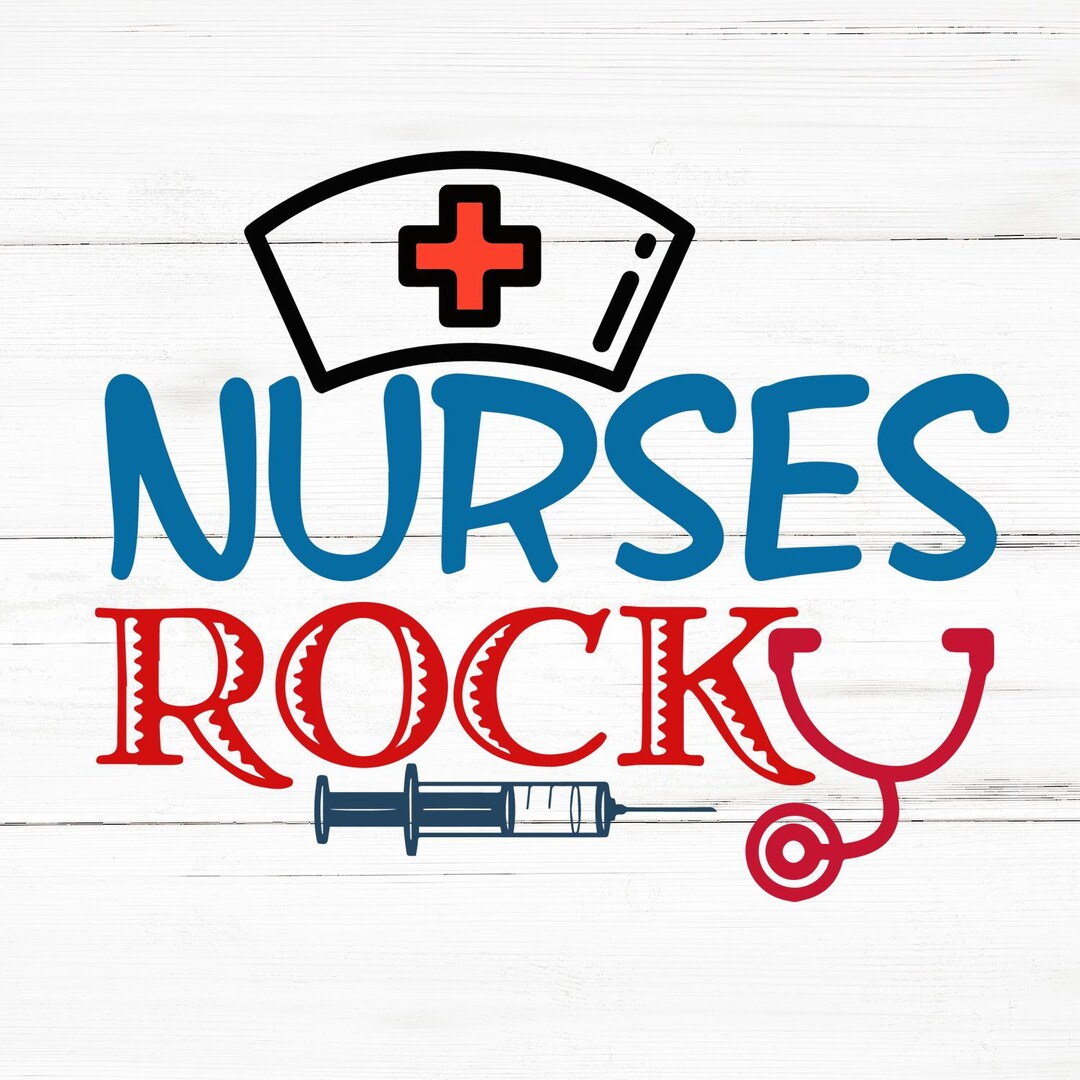 Nurses Rock SVG, Nurses Rock PNG, Nurses Rock Design Files, Nurses Rock ...