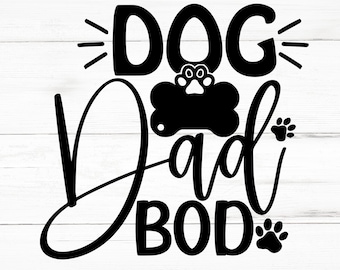 Dog Dad Bod SVG, Dog Dad Bod PNG, Dog Dad Bod Design Files, Dog Dad Bod Bundle, Dog Dad Bod Designs