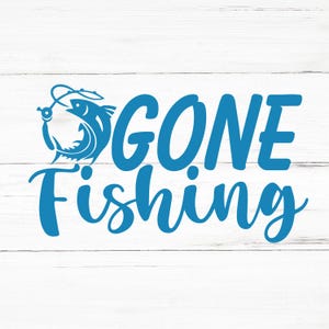 Gone Fishing SVG, Gone Fishing PNG, Gone Fishing Design Files, Gone Fishing Bundle, Gone Fishing Designs