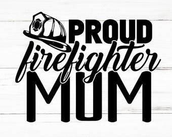 Proud Firefighter Mum SVG, Proud Firefighter Mum PNG, Proud Firefighter Mum Design Files, Proud Firefighter Mum Bundle