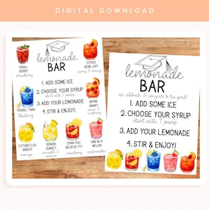 May include: Two printable lemonade bar signs with watercolor illustrations of cocktails. The signs feature a graduation cap graphic and instructions: Add ice, choose syrup, add lemonade, and stir. The signs also display various drink names.