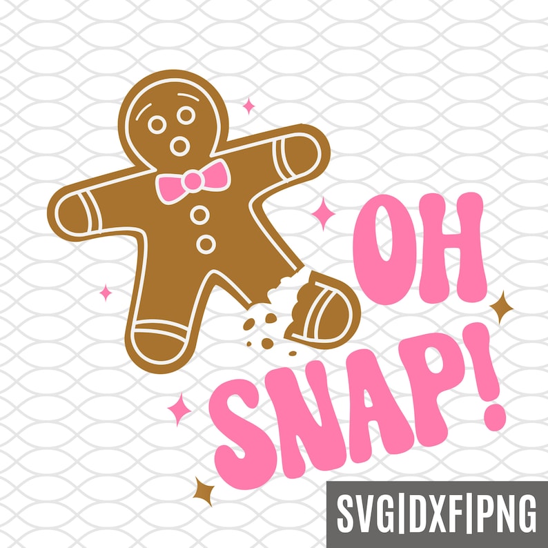 Oh Snap SVG Oh Snap Gingerbread Man SVG Funny Gingerbread - Etsy