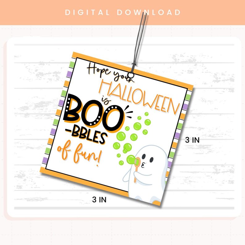 Halloween Bubbles Gift Tag | Hope Your Halloween is Boo-bbles of Fun ...