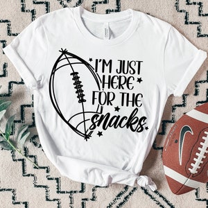 Football I&#39;m Just Here for the Snacks SVG | Super Bowl SVG | Funny Football SVG for T-Shirt Design | Football Mom svg