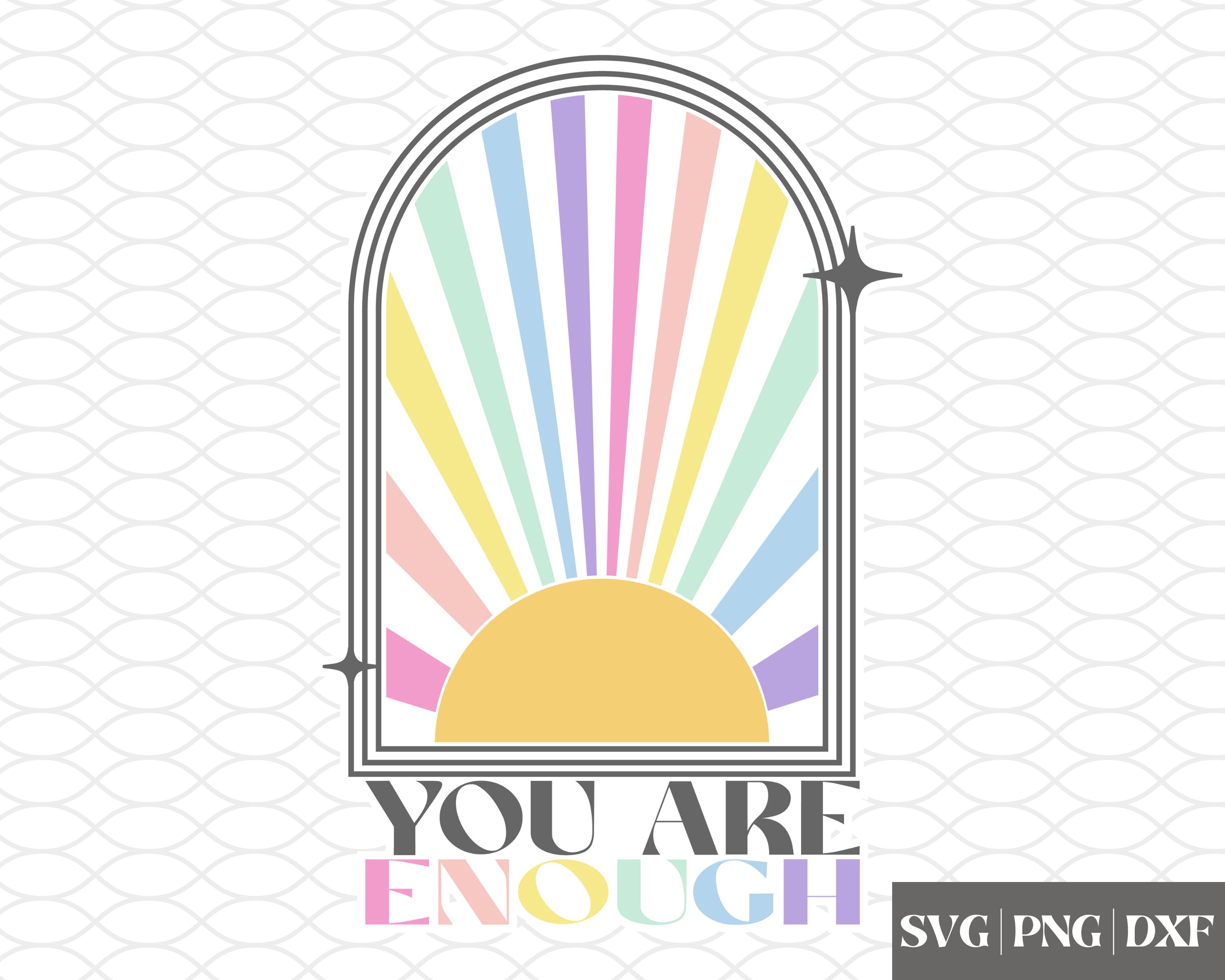 You Are Enough Sunburst SVG Mental Health SVG Pastel Etsy