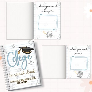 May include: A college survival book with a blue and white cover. The cover has a graduation cap, the word "College" in blue, and the text "Survival Book" in black. The book has a spiral binding and is open to a page with a blank space for writing.