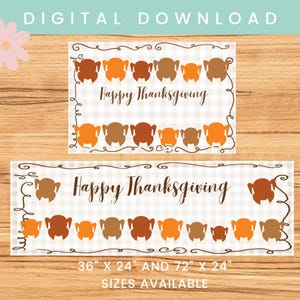 May include: Two rectangular Thanksgiving-themed digital downloads. Each features a checkered background, turkey illustrations in various shades of brown and orange, and the text "Happy Thanksgiving." The bottom banner reads "36" x 24" and 72" x 24" Sizes Available."
