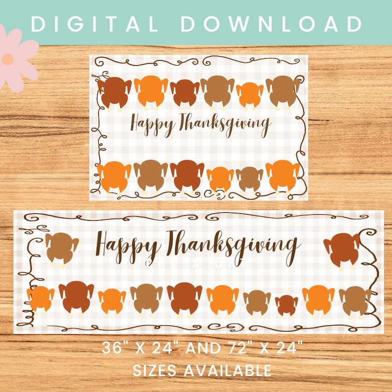 May include: Two rectangular Thanksgiving-themed digital downloads. Each features a checkered background, turkey illustrations in various shades of brown and orange, and the text "Happy Thanksgiving." The bottom banner reads "36" x 24" and 72" x 24" Sizes Available."