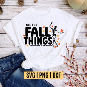 All The Fall Things or Whatever Blink 182 Said SVG PNG DXF file for T-Shirt Design