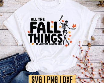 All The Fall Things or Whatever Blink 182 Said SVG PNG DXF file for T-Shirt Design