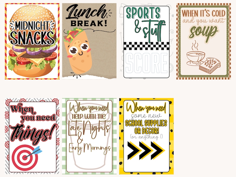 May include: Eight printable gift tags with different designs and text. The tags feature a variety of themes, including food, sports, and school supplies. The text on the tags includes phrases like "Midnight Snacks", "Lunch Break", "Sports & Stuff", "When it's cold and you want soup", "When you need things", "When you need help with the late nights & early mornings", "When you need some new school supplies or decor! (or anything!)"