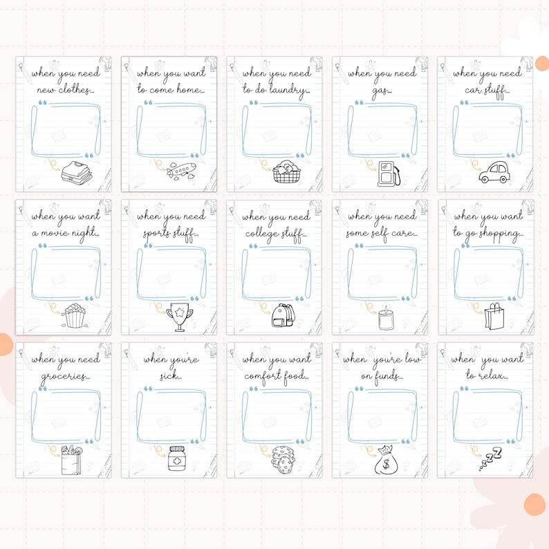 May include: A printable checklist with 10 blank squares and a doodle of a shopping bag in each square. The text above each square reads: "When you need new clothes", "When you want to come home", "When you need to do laundry", "When you need gas", "When you need car stuff", "When you want a movie night", "When you need sports stuff", "When you need college stuff", "When you need some self care", "When you want to go shopping", "When you need groceries", "When you're sick", "When you want comfort food", "When you're low on funds", "When you want to relax".