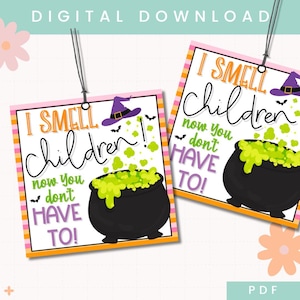 May include: Two Halloween-themed gift tags with the text "I SMELL children! now you don't HAVE TO!" in orange, black, and green. Each tag features a witch's hat, bats, and a bubbling cauldron. The tags have a pink and orange border.