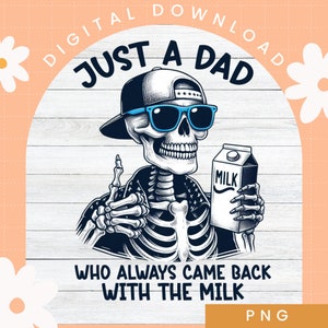 Nur ein Vater, der immer mit der Milch PNG zurückkam, lustiger Vatertag PNG, Retro Dad Skelett Shirt, Geschenk für ihn, Geschenke für Papa, cooler Papa